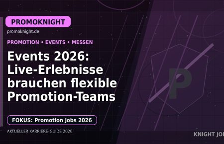 Events 2026: Live-Erlebnisse brauchen flexible Promotion-Teams: Der Karriere-Guide für Promotion, Events und Messen